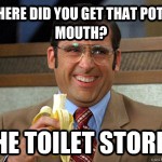 1709a11476d16de6ce424787238896ae_where-did-you-get-that-potty-mouth-the-toilet-store-brick-potty-mouth-meme_400-300-150x150.jpeg